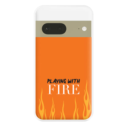 Playing With Fire - Phone Case for Google Pixel 7a