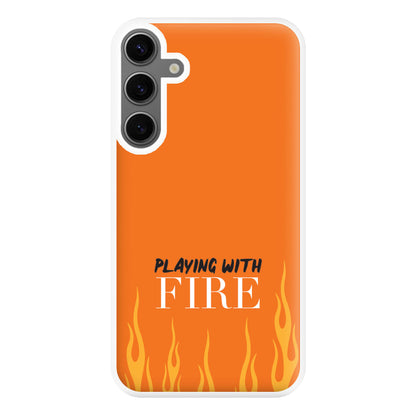 Playing With Fire - Phone Case for Galaxy S24FE