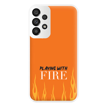 Playing With Fire - Phone Case for Galaxy A33