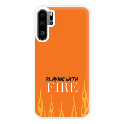 Playing With Fire - Phone Case for Huawei P30 Pro