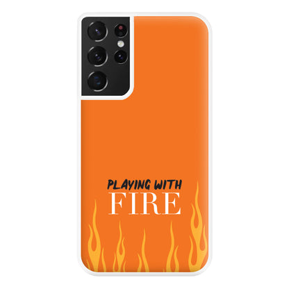 Playing With Fire - Phone Case for Galaxy S21 Ultra