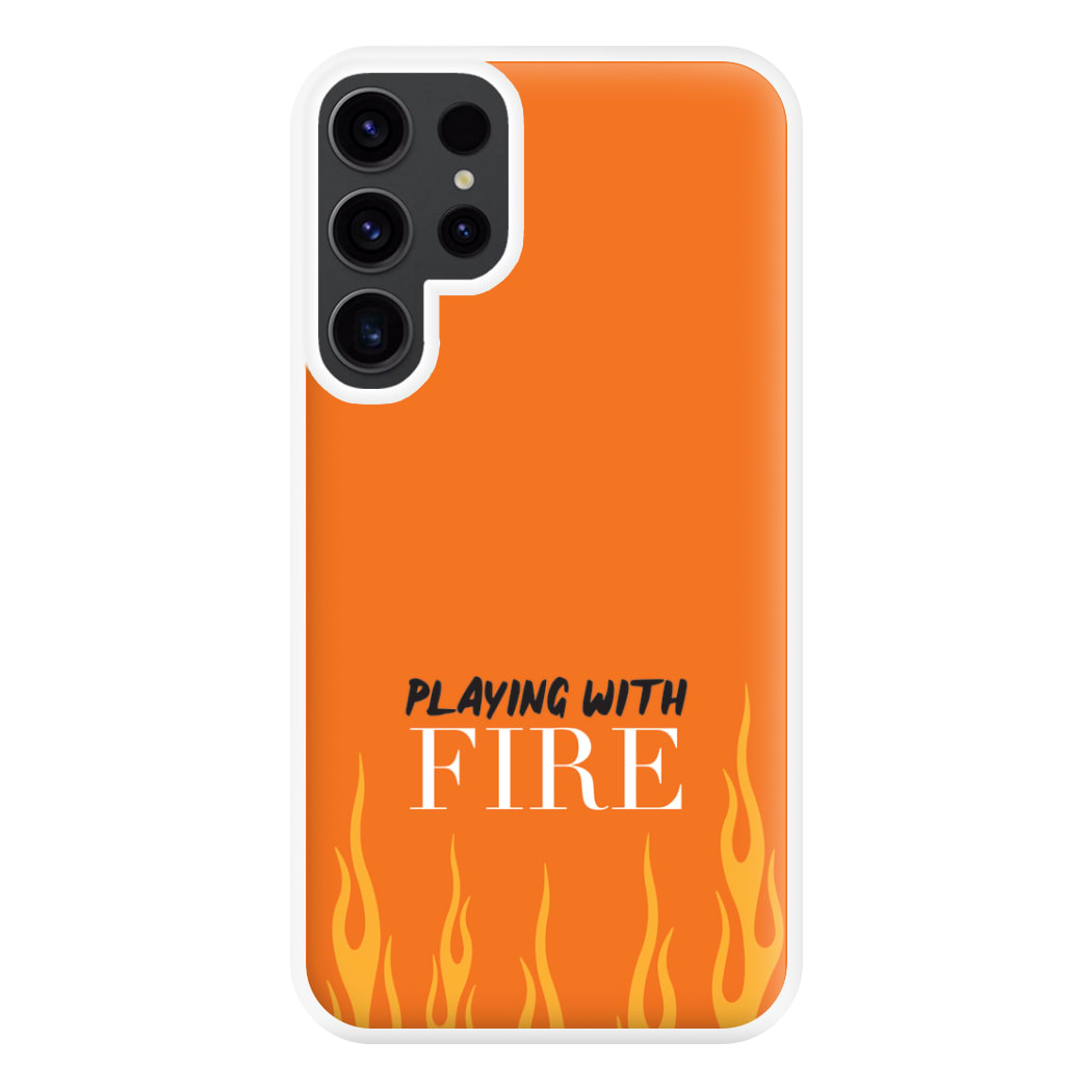 Playing With Fire - Phone Case for Galaxy S23 Ultra