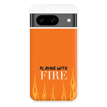 Playing With Fire - Phone Case for Google Pixel 8