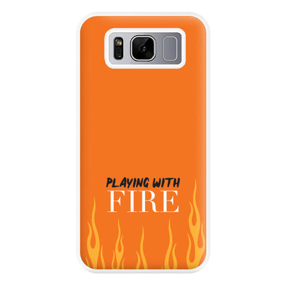 Playing With Fire - Phone Case for Galaxy S8 Plus