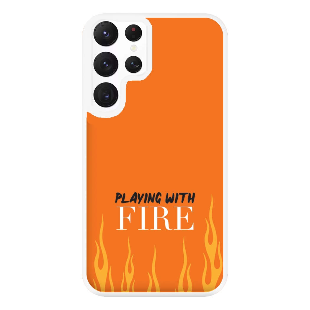 Playing With Fire - Phone Case for Galaxy S22 Ultra