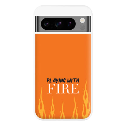 Playing With Fire - Phone Case for Google Pixel 8 Pro