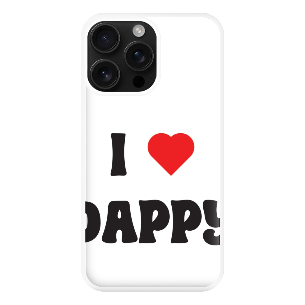 I Love Dappy - Phone Case