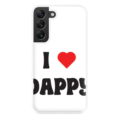 I Love Dappy - Phone Case for Galaxy S22 Plus