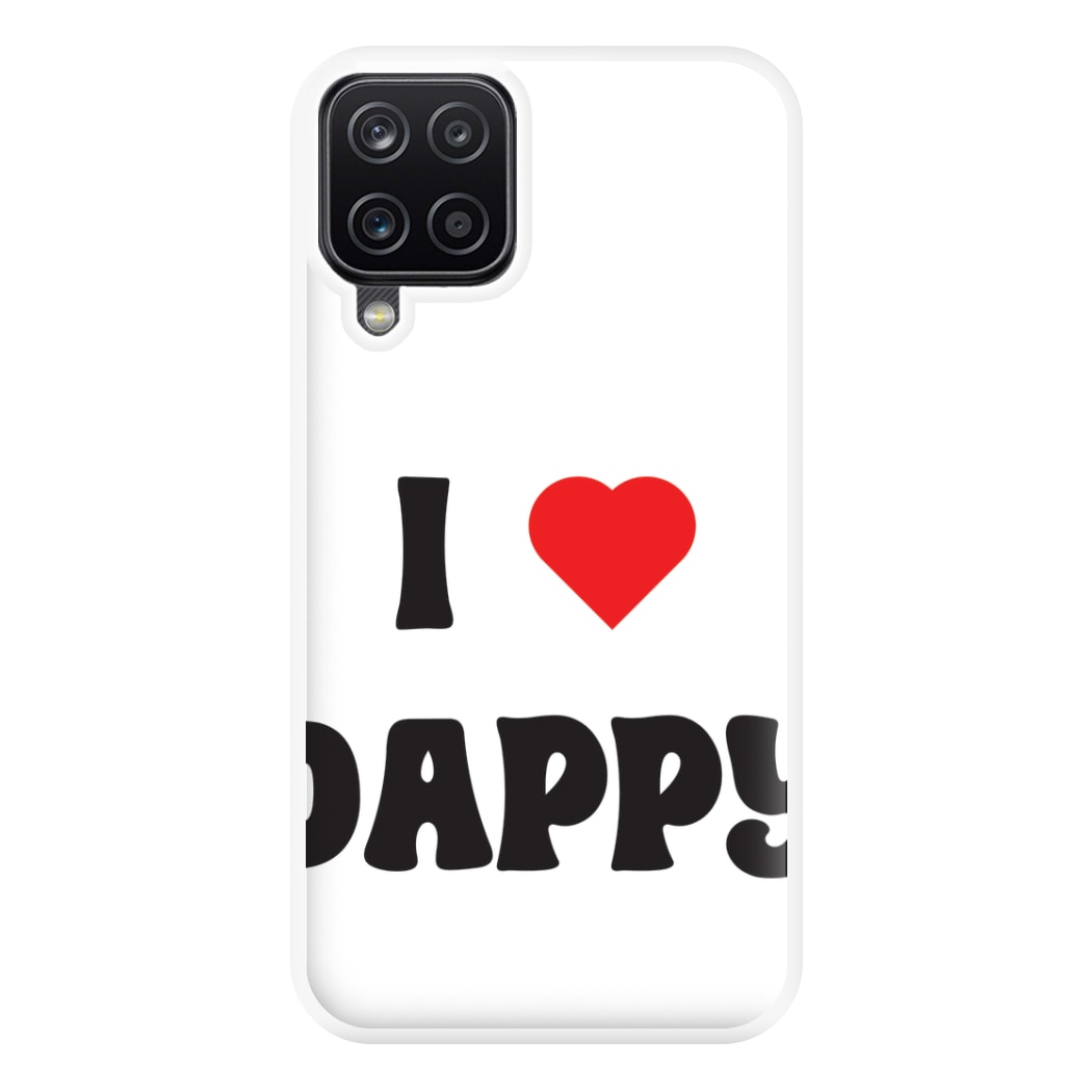 I Love Dappy - Phone Case for Galaxy A12