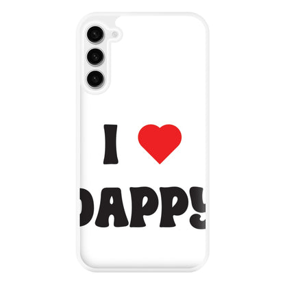 I Love Dappy - Phone Case for Galaxy S23FE