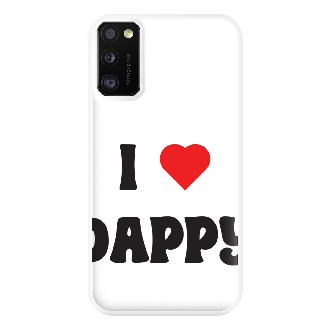 I Love Dappy - Phone Case for Galaxy A41