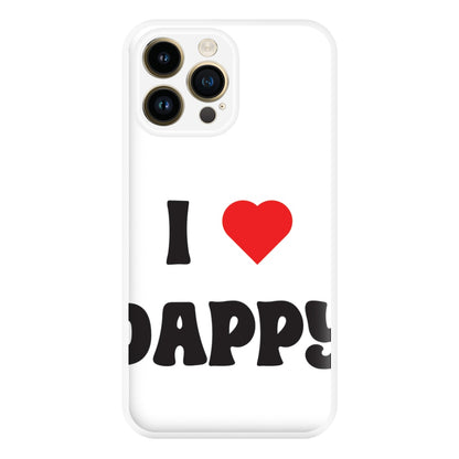 I Love Dappy - Phone Case for iPhone 14 Pro Max