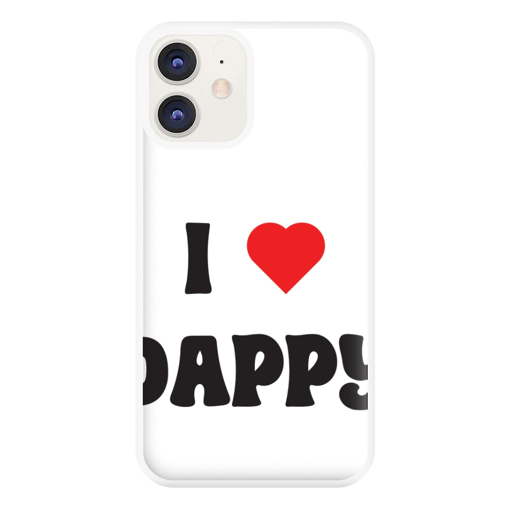 I Love Dappy - Phone Case for iPhone 11