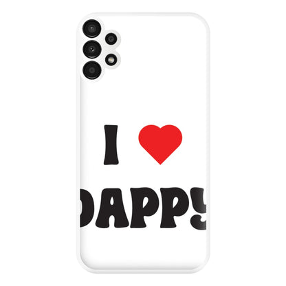 I Love Dappy - Phone Case for Galaxy A13