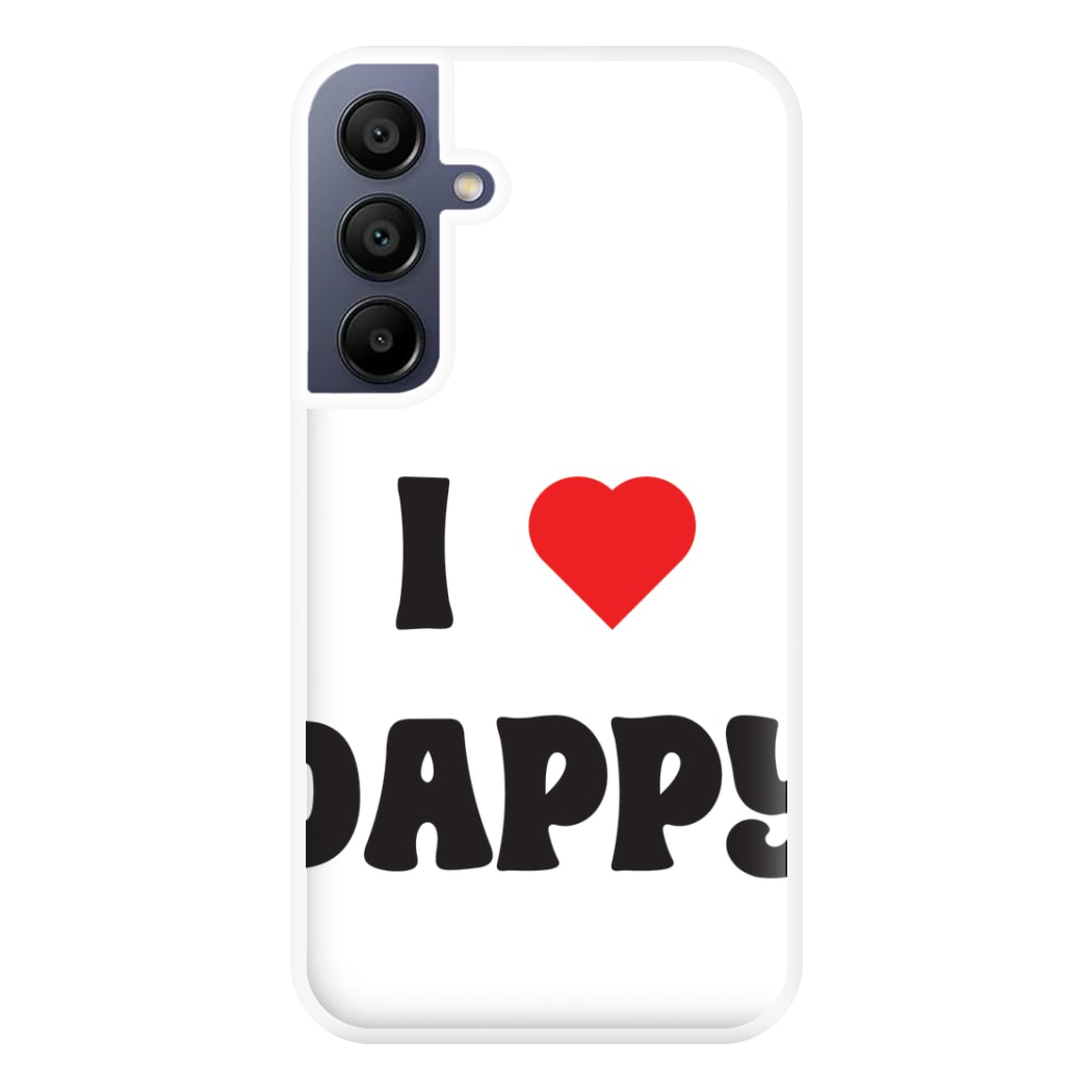 I Love Dappy - Phone Case for Galaxy A16