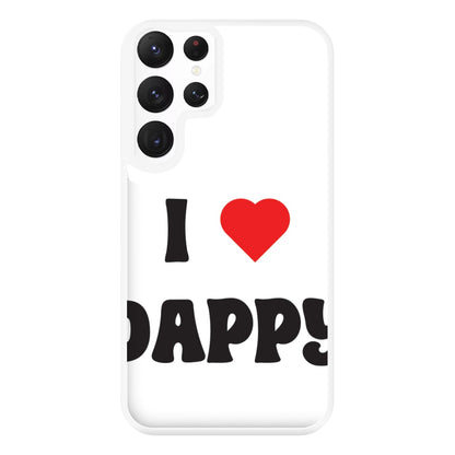 I Love Dappy - Phone Case for Galaxy S22 Ultra