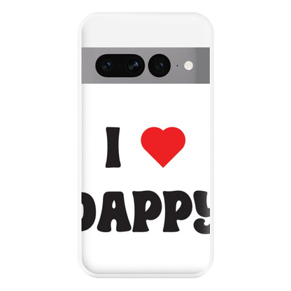 I Love Dappy - Phone Case for Google Pixel 7 Pro