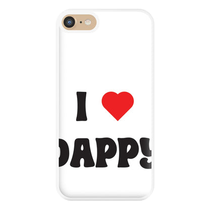 I Love Dappy - Phone Case for iPhone 6 / 7 / 8 / SE