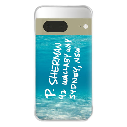 P.Sherman, 42 Wallaby Way ,Sydney Phone Case for Google Pixel 7a