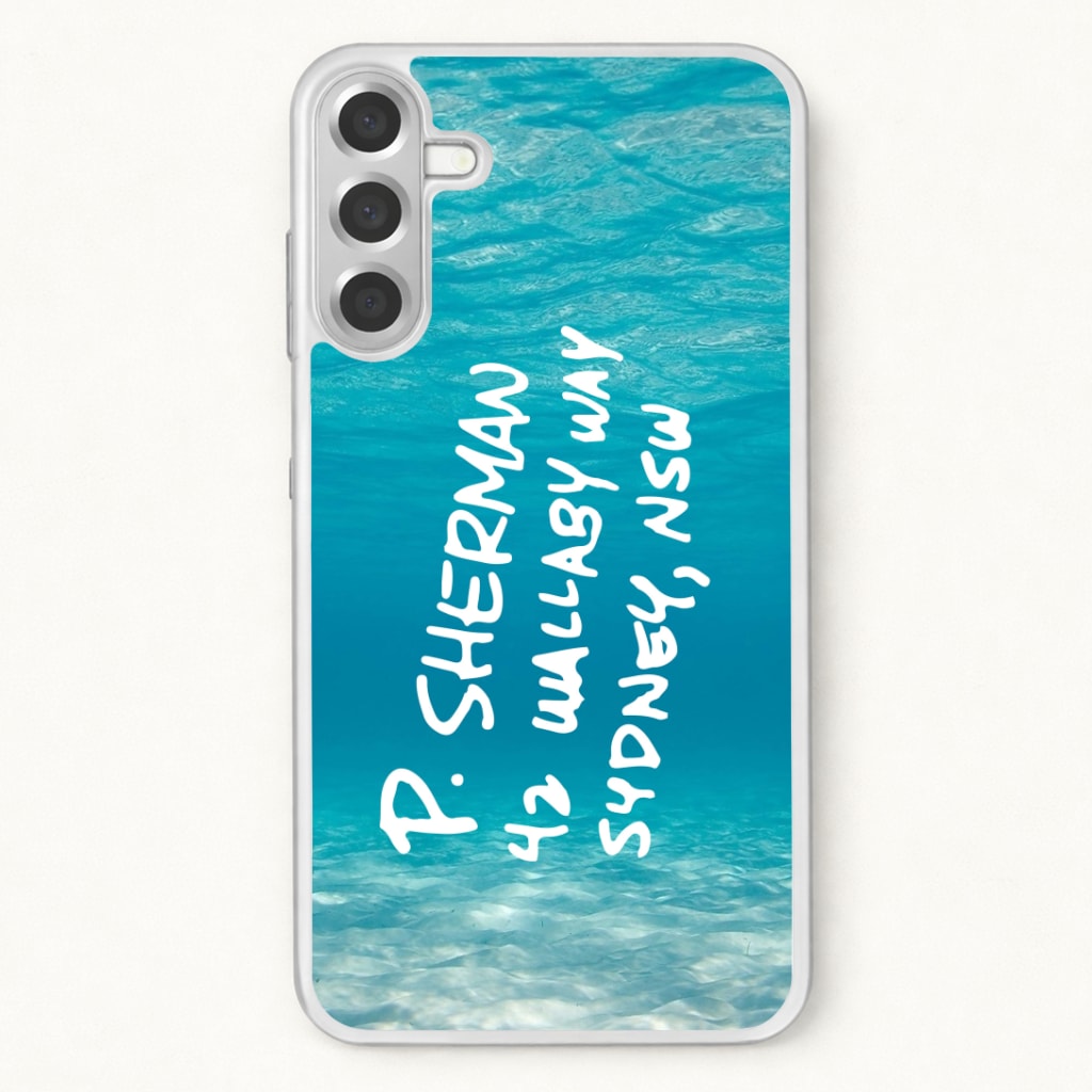 P.Sherman, 42 Wallaby Way ,Sydney Phone Case for Galaxy A17