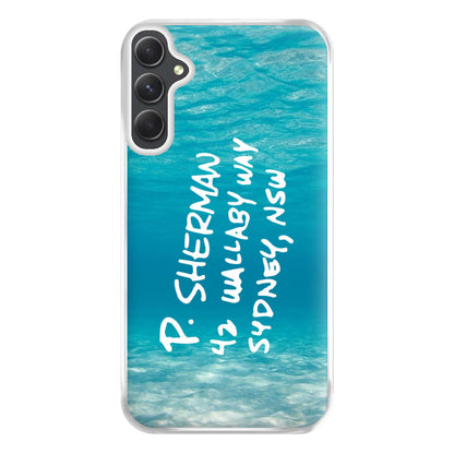 P.Sherman, 42 Wallaby Way ,Sydney Phone Case for Galaxy A54