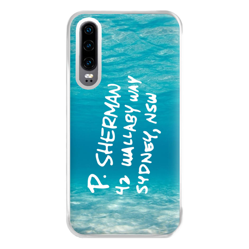 P.Sherman, 42 Wallaby Way ,Sydney Phone Case for Huawei P30