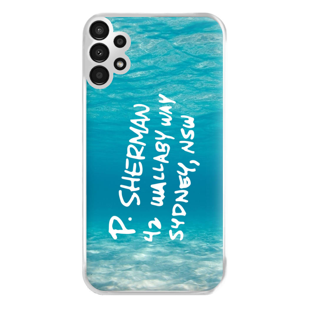 P.Sherman, 42 Wallaby Way ,Sydney Phone Case for Galaxy A13