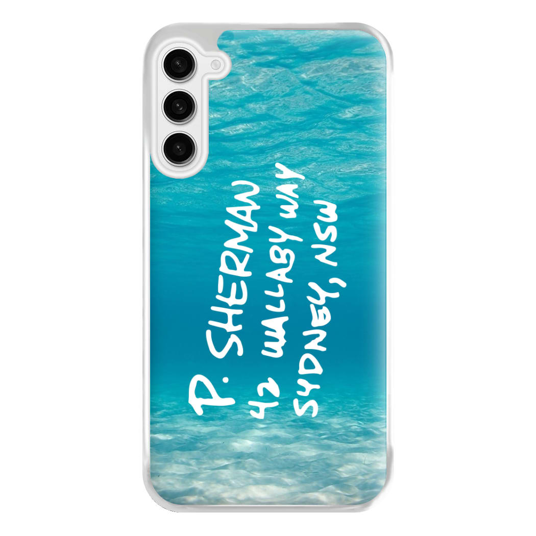 P.Sherman, 42 Wallaby Way ,Sydney Phone Case for Galaxy S23FE