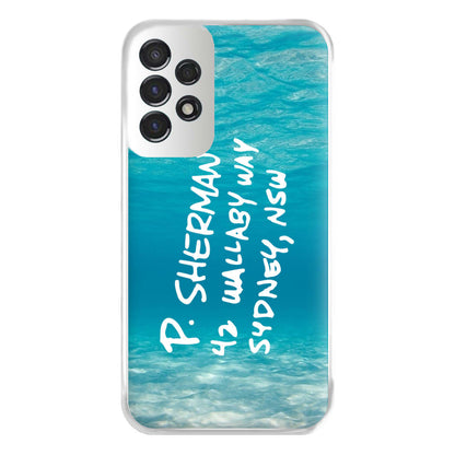 P.Sherman, 42 Wallaby Way ,Sydney Phone Case for Galaxy A53