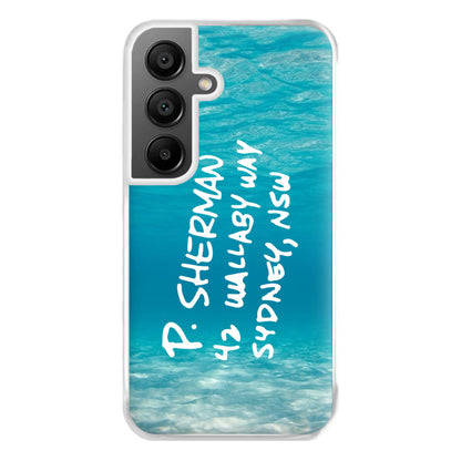 P.Sherman, 42 Wallaby Way ,Sydney Phone Case for Galaxy A55