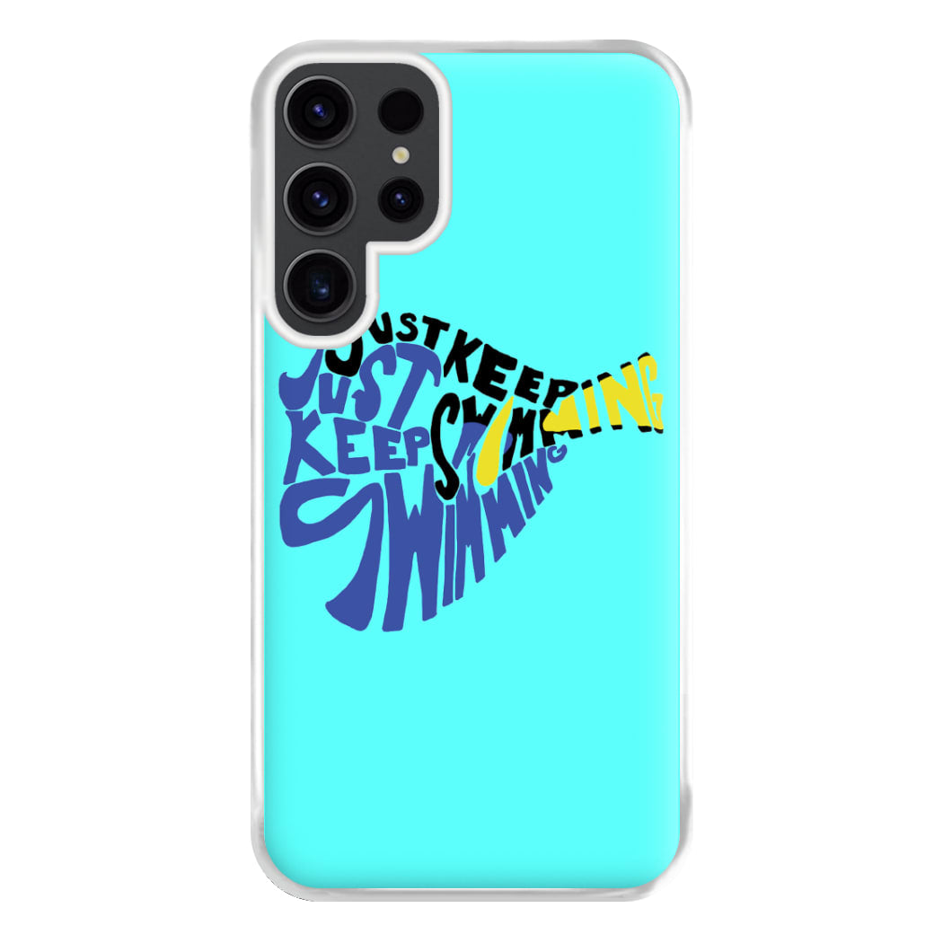 Just Keep Swimming - Finding Dory Fairytale Phone Case for Galaxy S23 Ultra