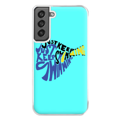 Just Keep Swimming - Finding Dory Fairytale Phone Case for Galaxy S21FE