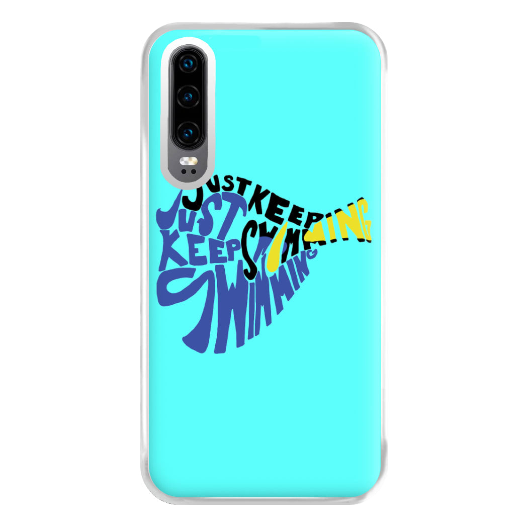 Just Keep Swimming - Finding Dory Fairytale Phone Case for Huawei P30