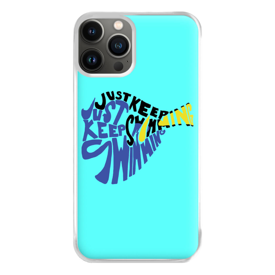 Just Keep Swimming - Finding Dory Fairytale Phone Case for iPhone 13 Pro Max