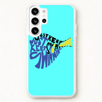 Just Keep Swimming - Finding Dory Fairytale Phone Case for Galaxy S26 Ultra