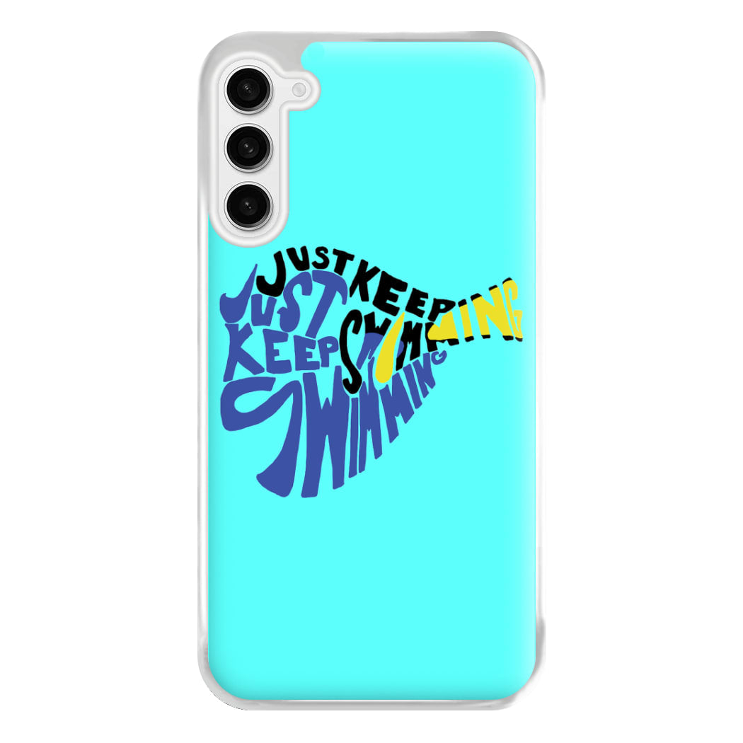 Just Keep Swimming - Finding Dory Fairytale Phone Case for Galaxy S23FE