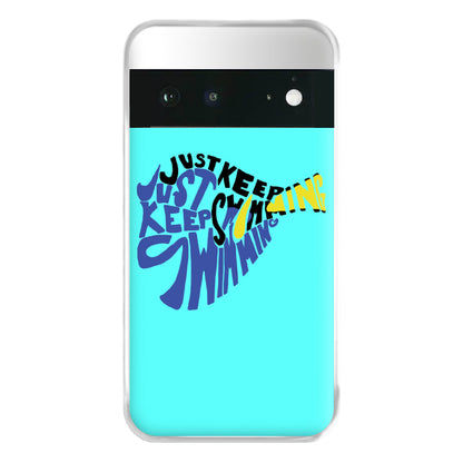 Just Keep Swimming - Finding Dory Fairytale Phone Case for Google Pixel 6a