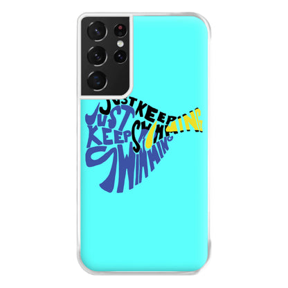 Just Keep Swimming - Finding Dory Fairytale Phone Case for Galaxy S21 Ultra