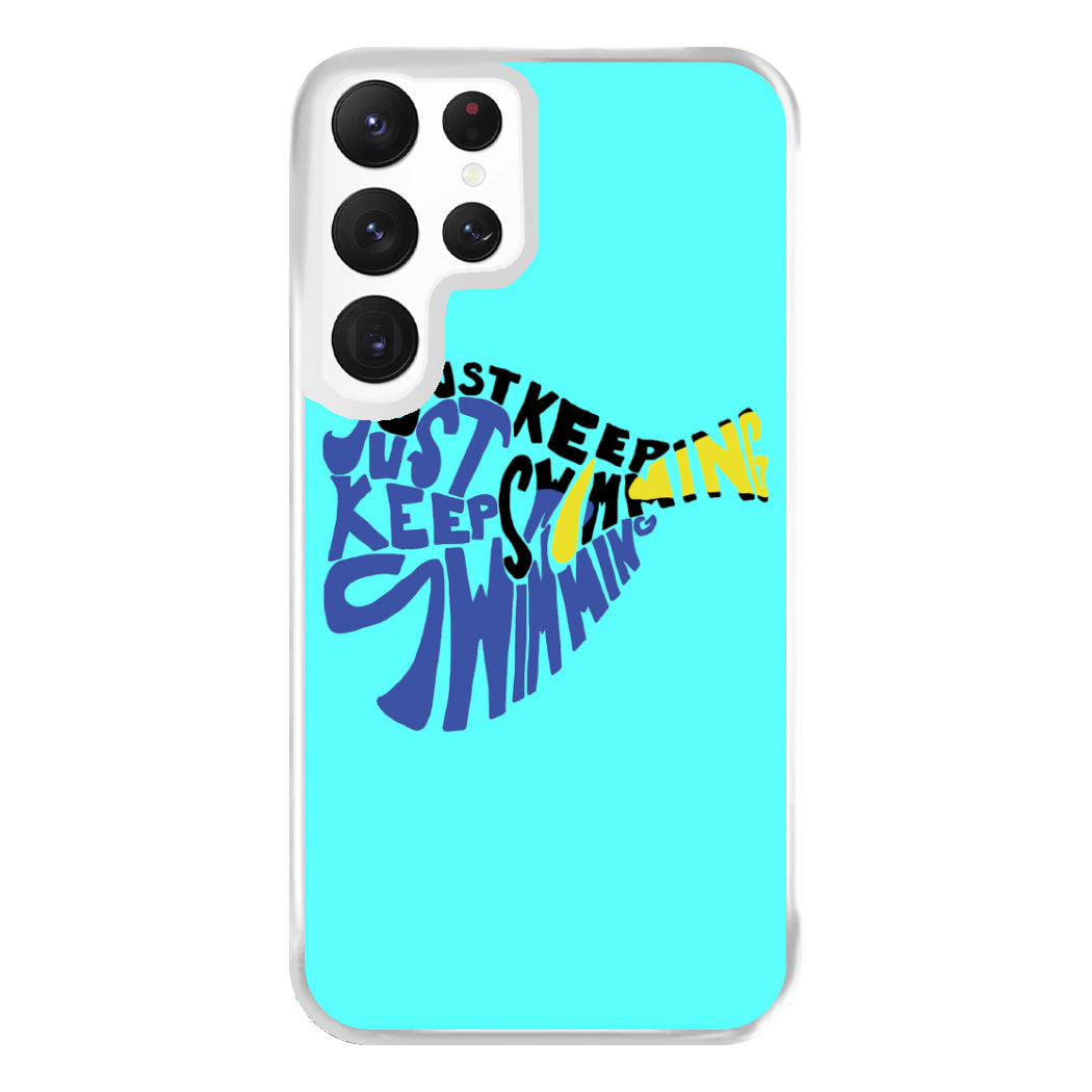 Just Keep Swimming - Finding Dory Fairytale Phone Case for Galaxy S22 Ultra