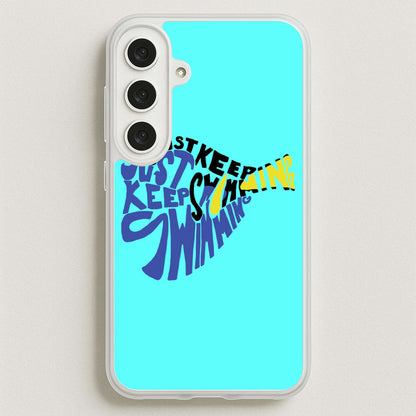Just Keep Swimming - Finding Dory Fairytale Phone Case for Galaxy S25FE