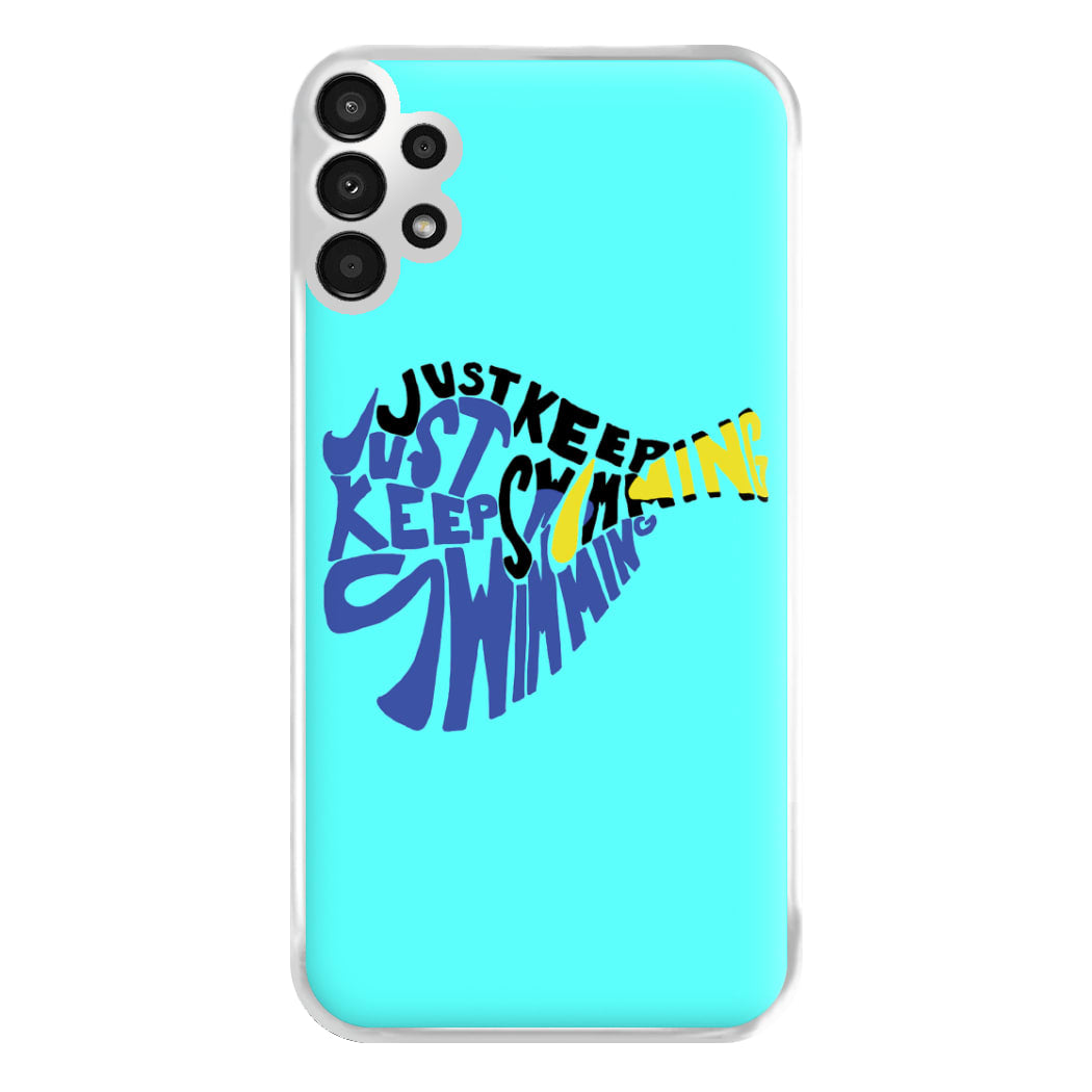 Just Keep Swimming - Finding Dory Fairytale Phone Case for Galaxy A13