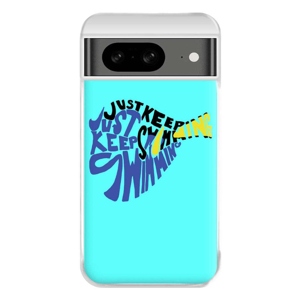 Just Keep Swimming - Finding Dory Fairytale Phone Case for Google Pixel 8