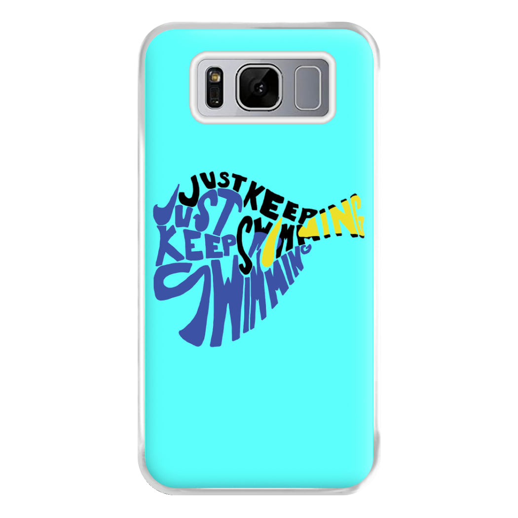 Just Keep Swimming - Finding Dory Fairytale Phone Case for Galaxy S8 Plus