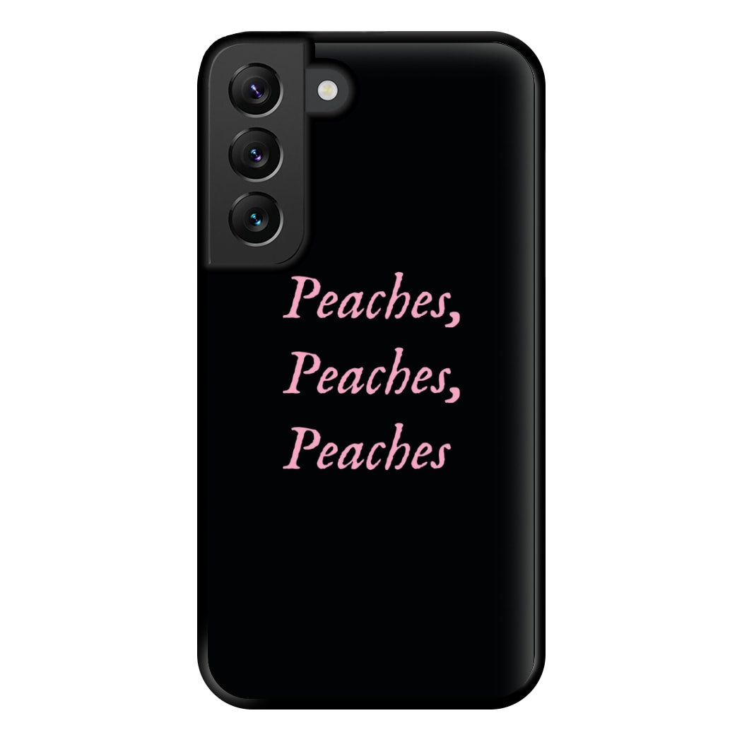 Peaches , Peaches , Peaches Phone Case for Galaxy S22 Plus