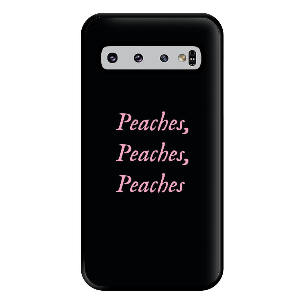 Peaches , Peaches , Peaches Phone Case for Galaxy S10 Plus