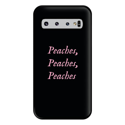 Peaches , Peaches , Peaches Phone Case for Galaxy S10 Plus