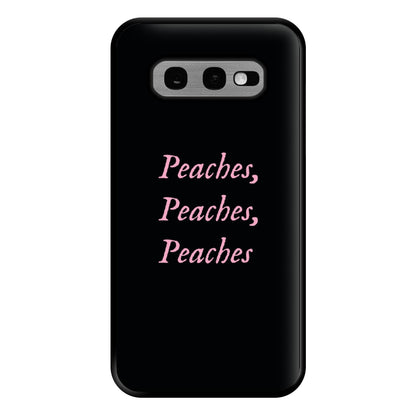 Peaches , Peaches , Peaches Phone Case for Galaxy S10e