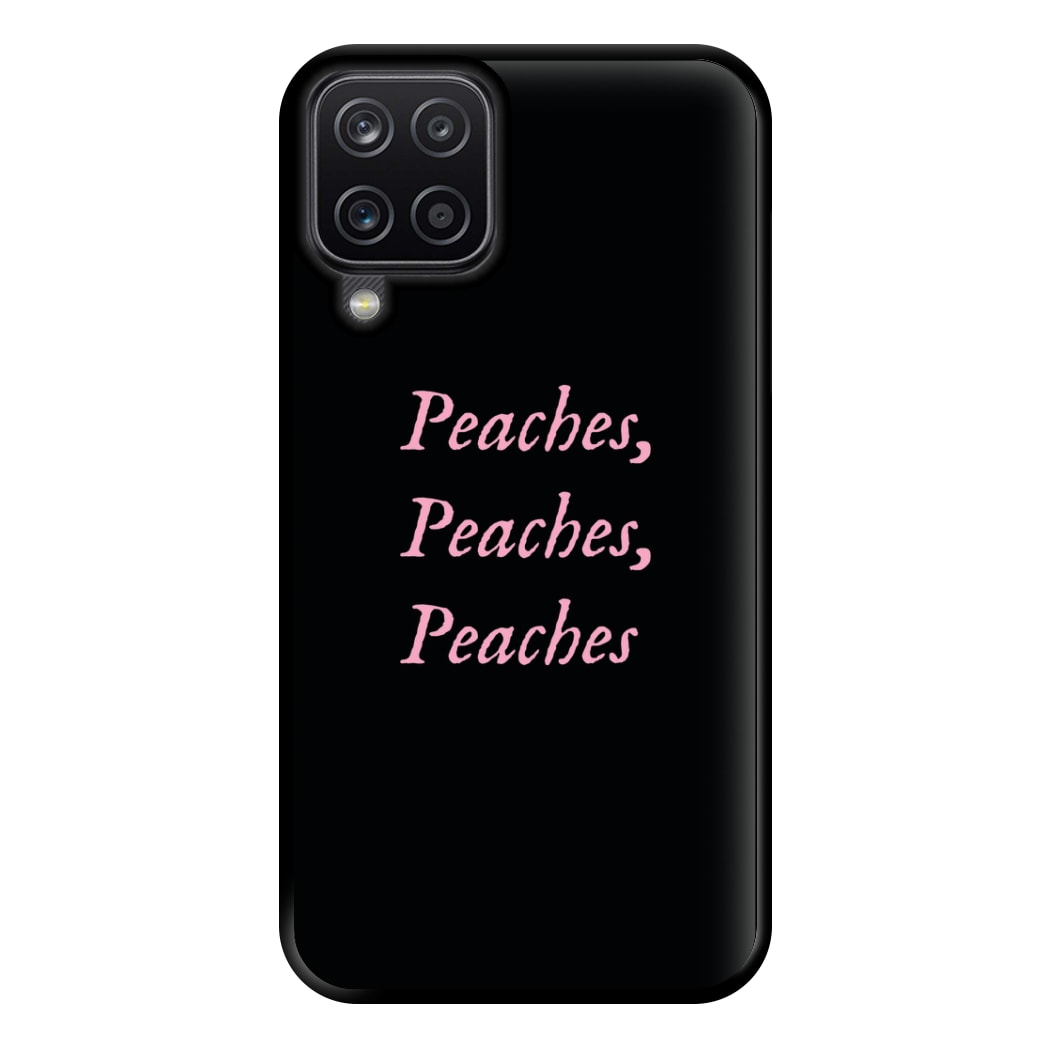 Peaches , Peaches , Peaches Phone Case for Galaxy A12