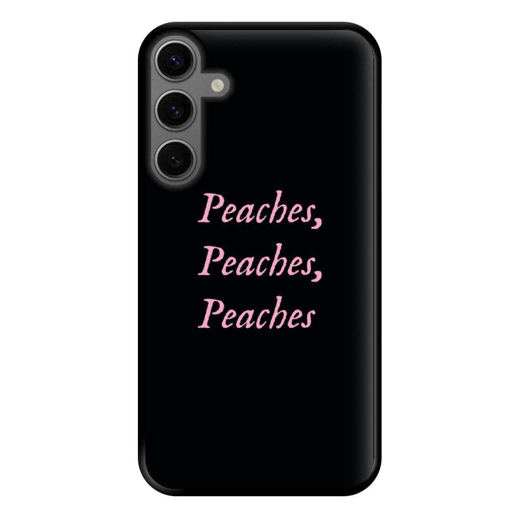 Peaches , Peaches , Peaches Phone Case for Galaxy S23FE