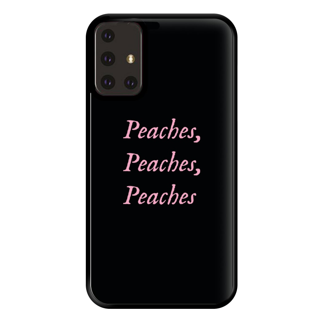 Peaches , Peaches , Peaches Phone Case for Galaxy A71